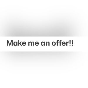 Make me an offer!